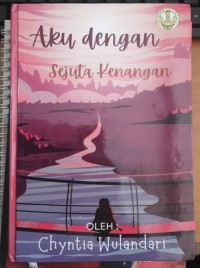 Aku dengan Sejuta kenangan