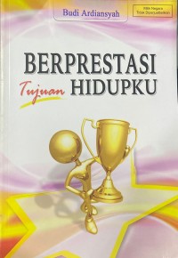 BERPRESTASI Tujuan HIDUPKU