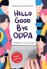 Hello Good Bye Oppa