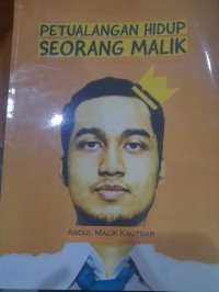 Petualangan Hidup Seorang Malik