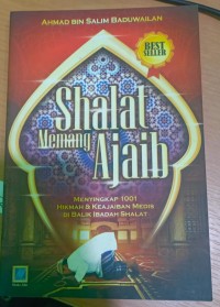 Shalat Memang Ajaib