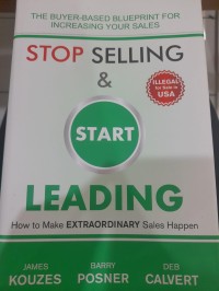 Stop Selling & Start Leading