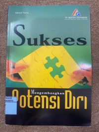 SUKSES MENGEMBANGKAN POTENSI DIRI