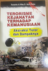 Terorisme kejahatan Terhadap kemanusiaan :